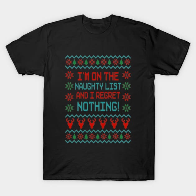 On The Naughty List And I Regret Nothing T-Shirt by MARBBELT